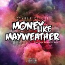 Cypher Clique - Money Like Mayweather