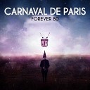 Forever 80 - Carnaval De Paris Radio Edit