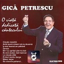 Gic Petrescu - Bun R mas Prieteni Dragi