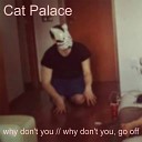 Cat Palace - Ding Song