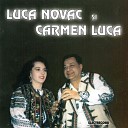 Luca Novac Carmen Luca - La Izvorul De La Moar