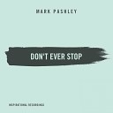 Mark Pashley - Dont Ever Stop Beatapella
