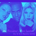 Mr President - Coco Jamboo Dj X KZ Remix 2019