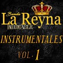 La Reyna Banda Indomable - Basta Ya