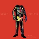 Seven feat Mr Hill - From Me feat Mr Hill