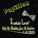 Frankaly Lavoe His Mambo Jazz Orchestra feat Jay… - Cuando Te Encontr