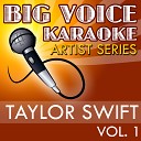 Big Voice Karaoke - I Knew You Were Trouble In the Style of Taylor Swift Karaoke…