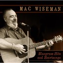 Mac Wiseman - Fire In My Heart