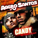 Aggro Santos feat Kimberly Wyatt - Candy Radio Edit