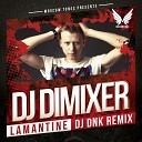 DJ DIMIXER - LAMANTINE DJ DNK Remix