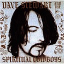 Dave Stewart The Spiritual Cowboys - This Little Town