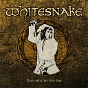 Whitesnake - Love Will Set You Free