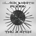 Black White Fusion - The Switch