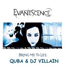 2015 Evanescence - Bring me to life Dj Villain Quba Remix
