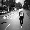 Dallas Sweety - My Love