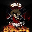 Dead Cowboyz - Scream Forever feat Brandon