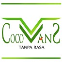 Cocovans - Tanpa Rasa