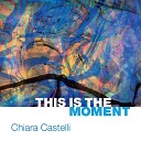 Chiara Castelli - I Worry Bout You