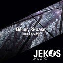 Ri bass B lier - Timeless Original Mix