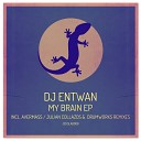 DJ Entwan - My Brain Avermass Remix