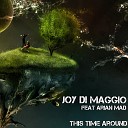 Joy Di Maggio feat Arian Mad - This Time Around Extended Mix