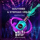 SouThree Stephan Vegas - Watch Out Radio Edit