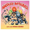 Masked Intruder - Take What I Want
