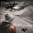 Chester Page feat Mickey Shiloh - Right Away Radio Edit