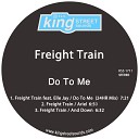 Freight Train feat Elle Jay - Do To Me