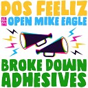 Dos Feeliz feat Open Mike Eagle - Broke Down Adhesives