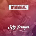 Danny Beatz - My Prayer