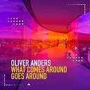 Oliver Anders - What Comes Around Goes Around Limelight Mix