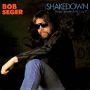 Bob Seger The Silver Bullet Band - Shakedown Remastered