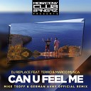 DJ Replace feat Terro Marco Musca - Can u Feel Me Remix Mike Tsoff German Avny Official…