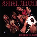 Spiral Crush - Live It Up