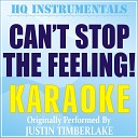 HQ INSTRUMENTALS - Can t Stop the Feeling Karaoke Instrumental Originally Performed by Justin…