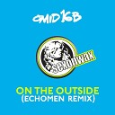 Omid 16B feat 16B - On The Outside Echomen Remix