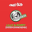Omid 16B feat 16B - Lilly Poppy System Divine Remix