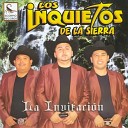 Los Inquietos De La Sierra - Mi Amigo el de Arriba