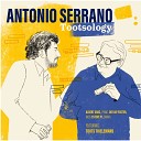 Antonio Serrano - I Do It for Your Love