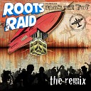Roots Raid feat Shanti D - Don t Love My Style Ackboo Remix