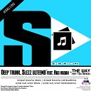 Deep Trunk, Slezz UlteeM8 feat. Ras Vadah - The Way (Louie Van Wolf Remix)