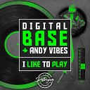 Digital Base Andy Vibes - I Like To Play