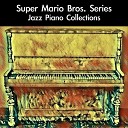 daigoro789 - Athletic Theme Jazz Piano Version From Super Mario World For Piano…