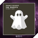 Trance Reserve - The Ghosts Extended Mix