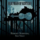 Robert Simonds - Blue Moon of Kentucky