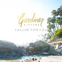 Gardiner Sisters - Fallin For You