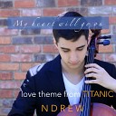 NDREW - My Heart Will Go On Love Theme from Titanic