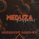 Meduza x Alexx Slam - Piece Of Your Heart Mehancov Mash Up