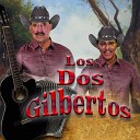 Los Dos Gilbertos - Desiluci n